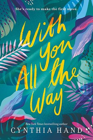 With You All The Way by Cynthia Hand