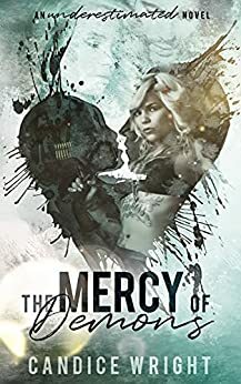 The Mercy of Demons by Candice M. Wright