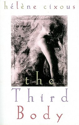 The Third Body by Hélène Cixous