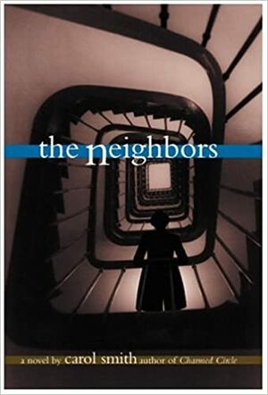 The Neighbors by Carol Smith