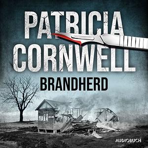 Brandherd by Patricia Cornwell