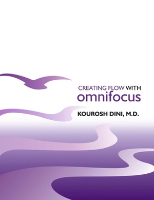 Creating Flow with OmniFocus by Kourosh Dini