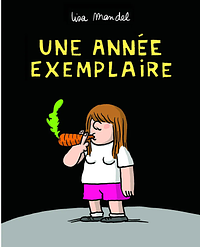 Une année exemplaire by Lisa Mandel