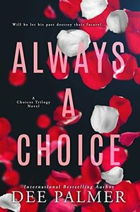Always A Choice by Dee Palmer