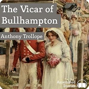 The Vicar of Bullhampton by Anthony Trollope