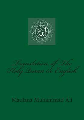 Translation of The Holy Quran in English by Maulana Muhammad Ali