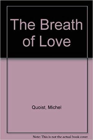 The Breath of Love by Michel Quoist