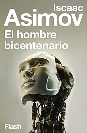 El Hombre Bicentenario by Isaac Asimov