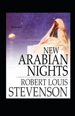 New Arabian Nights Illustrated by Robert Louis Stevenson