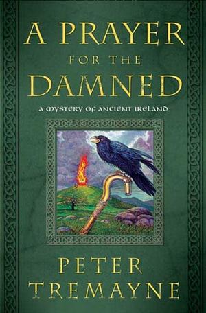 A Prayer for the Damned by Peter Tremayne