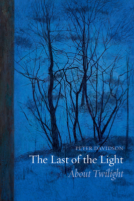 The Last of the Light: About Twilight by Peter Davidson