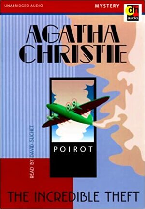 The Incredible Theft - a Hercule Poirot Short Story (Hercule Poirot) by Agatha Christie