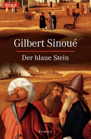 Der blaue Stein by Gilbert Sinoué