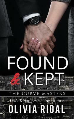 Found and Kept by Olivia Rigal