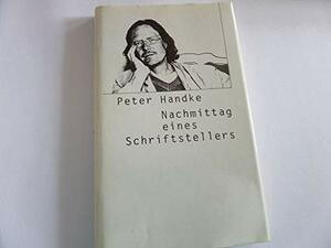 Nachmittag eines Schriftstellers by Peter Handke