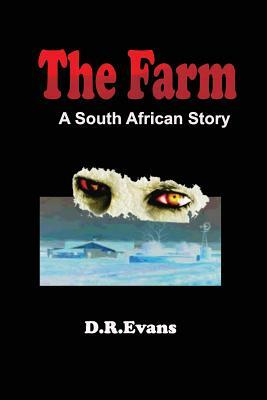 The Farm a South african Story: Not all Monsters are Human by Evans