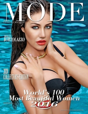 Mode Lifestyle Magazine World's 100 Most Beautiful Women 2016: 2020 Collector's Edition - Holly Bortolazzo Cover by Alexander Michaels