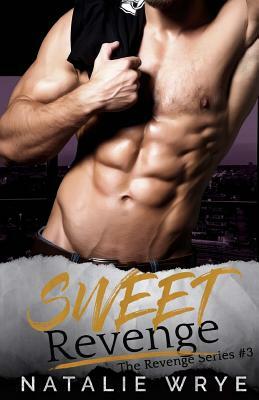 Sweet Revenge by Natalie Wrye