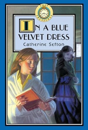 In a Blue Velvet Dress by Catherine Sefton, Martin Waddell