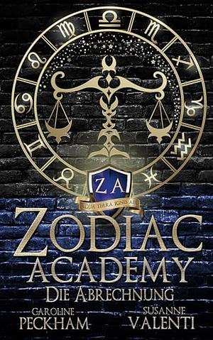 Zodiac Academy - Die Abrechnung by Susanne Valenti, Caroline Peckham
