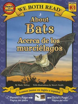 About Bats/Acerca de Los Murcielagos by Sindy McKay
