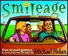 Smileage: Fun Travel Games and Activities for All Ages by Mike Nolan