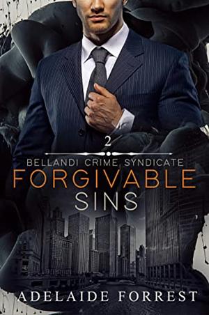 Forgivable Sins by Adelaide Forrest