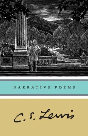 Narrative Poems by C.S. Lewis