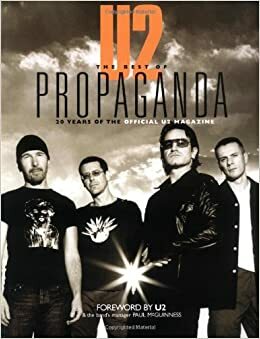 U2: The Best of Propaganda. 20 Years of the Official U2 Magazine by Paul McGuinness, U2, Ian Gittins