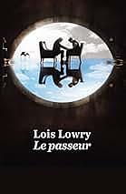 Le passeur  by Lois Lowry