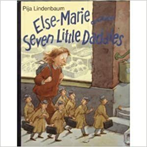 Else-Marie and Her Seven Little Daddies by Pija Lindenbaum