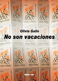 No son vacaciones by Olivia Gallo