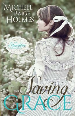 Saving Grace by Michele Paige Holmes