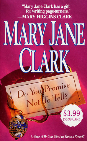 Do You Promise Not To Tell? by Mary Jane Clark