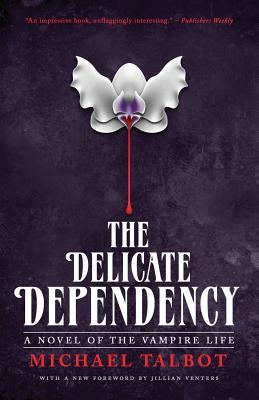 The Delicate Dependency by Michael Talbot