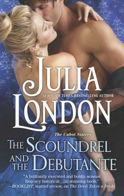 The Scoundrel and the Debutante: A Regency Romance by Julia London