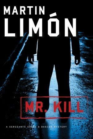 Mr. Kill by Martin Limón