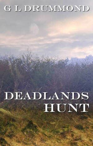 Deadlands Hunt by Gayla Drummond, G.L. Drummond