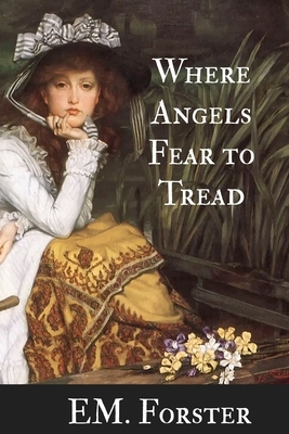 Where Angels Fear to Tread by E.M. Forster