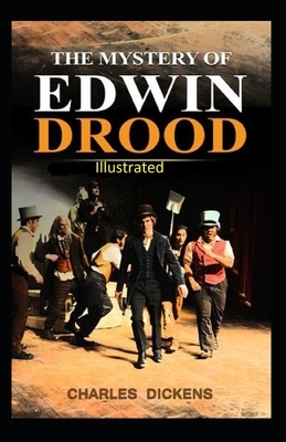 The Mystery of Edwin Drood Illustrated by Charles Dickens