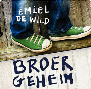 Broergeheim by Emiel de Wild