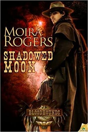 Shadowed Moon by Moira Rogers