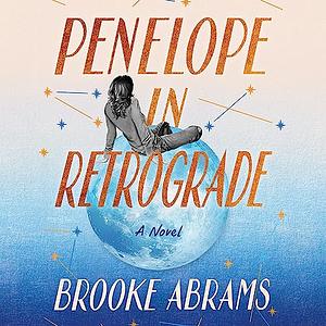 Penelope in Retrograde by Brooke Abrams