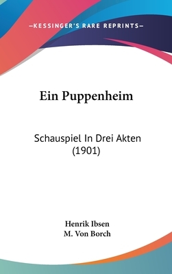 Ein Puppenheim: Schauspiel in Drei Akten (1901) by Henrik Ibsen