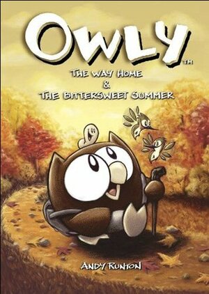 Owly, Vol. 1:The Way Home & The Bittersweet Summer by Andy Runton