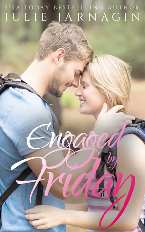 Engaged by Friday by Julie Jarnagin