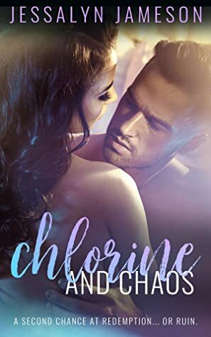 Chlorine & Chaos by Jessalyn Jameson