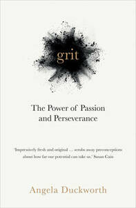 Grit: The Power of Passion and Perseverance by Angela Duckworth