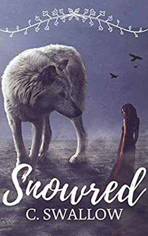 Snowred (Kingdom of Alma Book 1) by C. Swallow