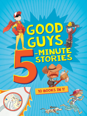 Good Guys 5-Minute Stories by Houghton Mifflin Harcourt